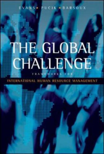 The Global Challenge: Frameworks for International Human Resource Management. International Edition Law