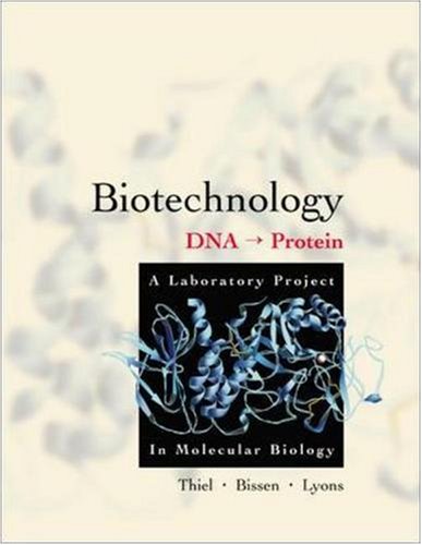 Biotechnology: DNA to Protein - A Laboratory Project in Molecular Biology Natural Sciences