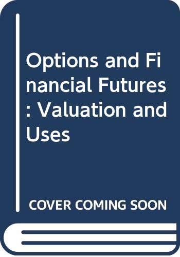 Options and Financial Futures: Valuation and Uses book