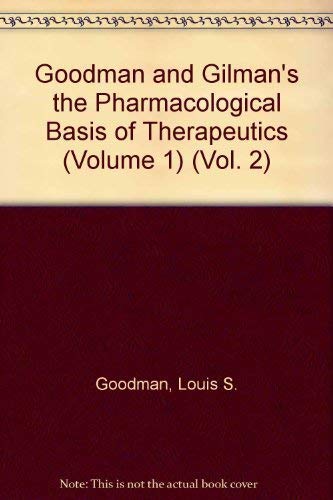 Goodman and Gilman's the Pharmacological Basis of Therapeutics: Vol. 2 Medicine