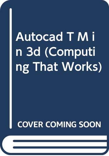 Autocad T M in 3d (Computing That Works) Computer Science