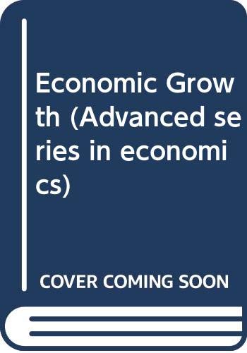 Economic Growth (Advanced series in economics) Politics & History