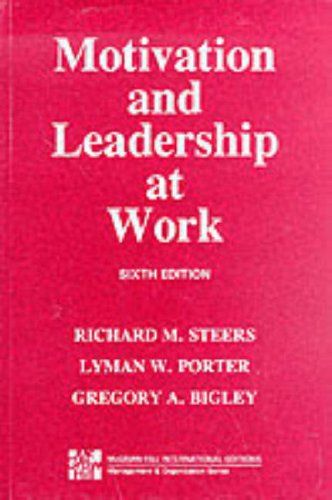 Motivation and Leadership at Work (The McGraw-Hill series in management) book