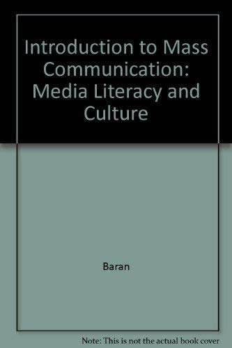 Introduction to Mass Communication: Media Literacy and Culture Media & Communication