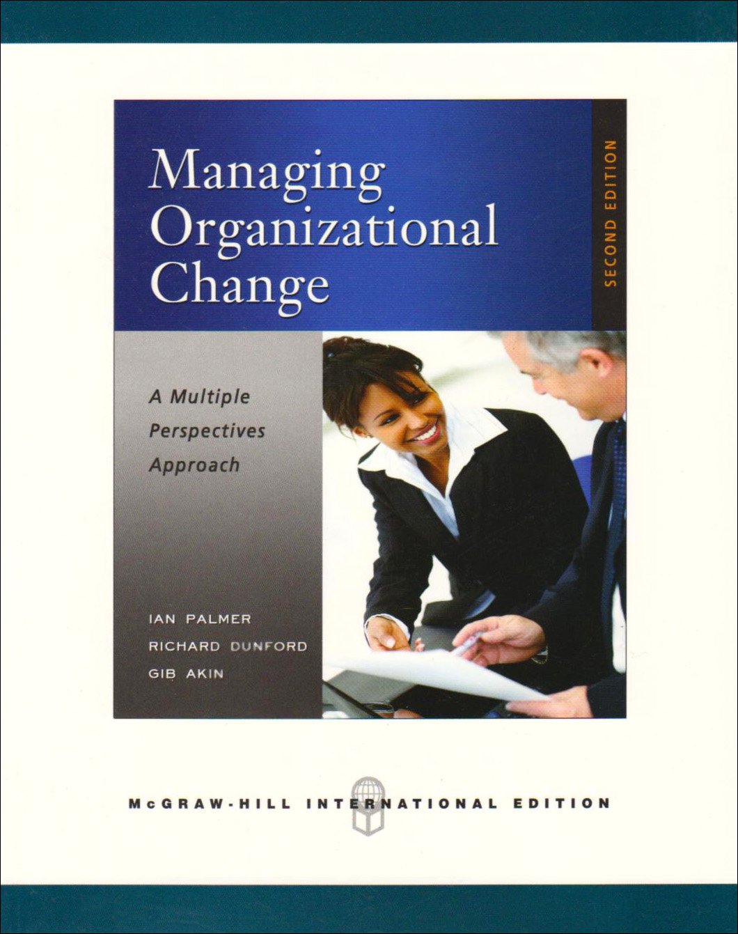 Managing Organizational Change: A Multiple Perspectives Approach. International Edition Law