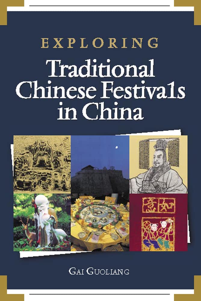 Exploring Traditional Chinese Festival in China (Asia PROFESSIONAL General Reference General Interest) book