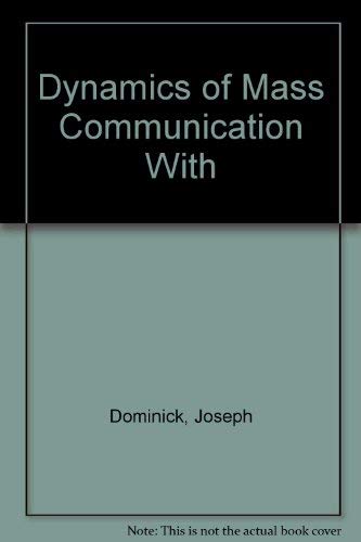 Dynamics of Mass Communication: Media in the Digital Age Media & Communication