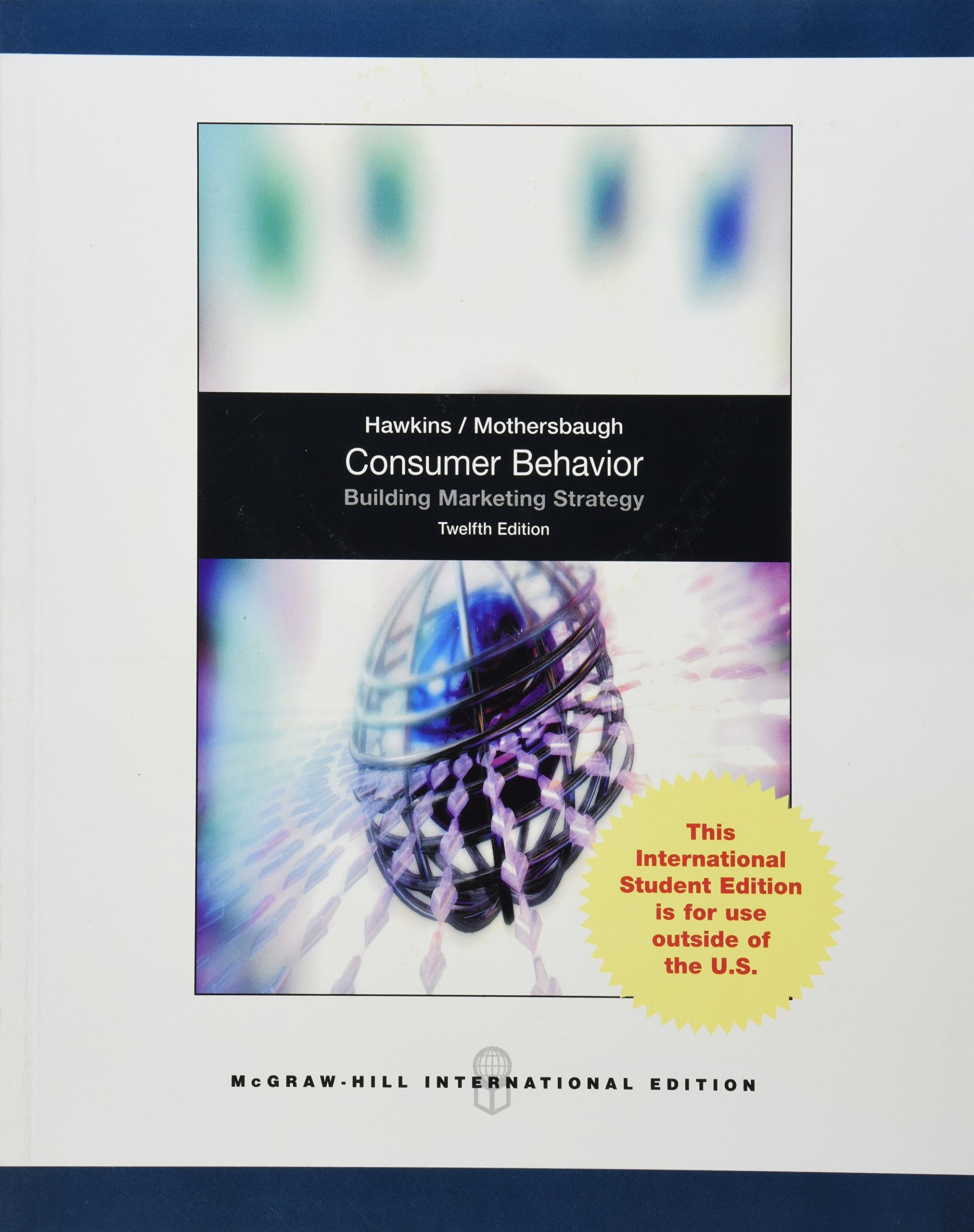 Consumer Behavior, with DDB LifeStyle Study Data Disk CD: Building Marketing Strategy. International Student Edition Law