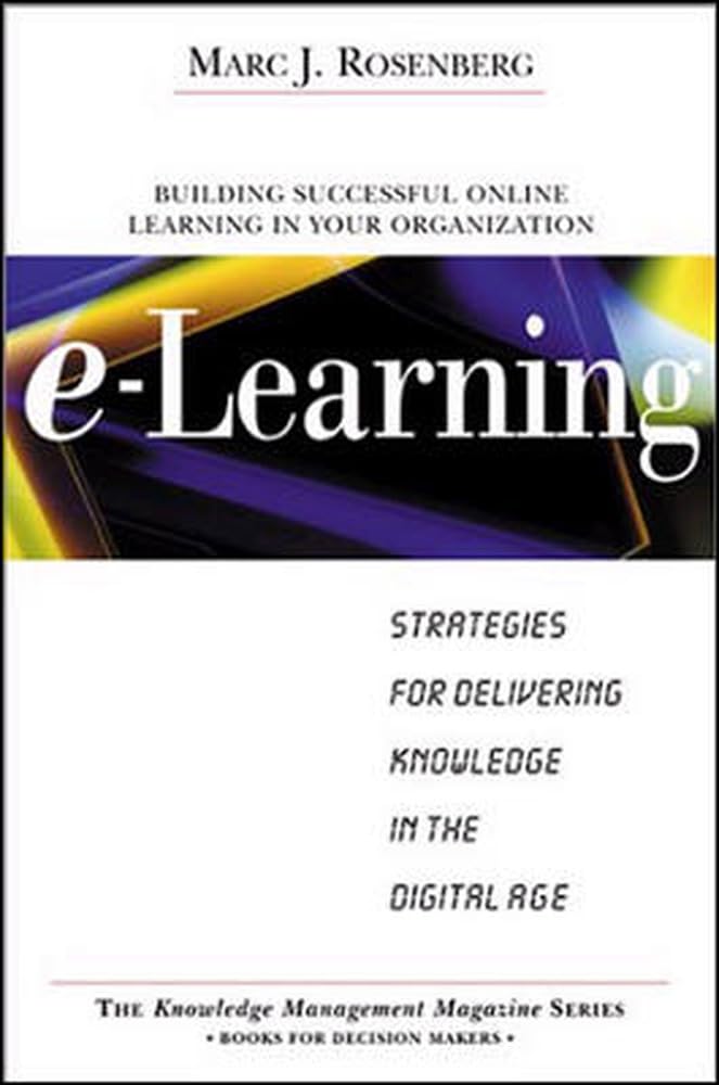 Product Image: E-Learning: Strategies for Delivering Knowledge in the Digital Age