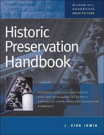 Historic Preservation Handbook (McGraw-Hill Handbooks. Architecture) Business & Technology