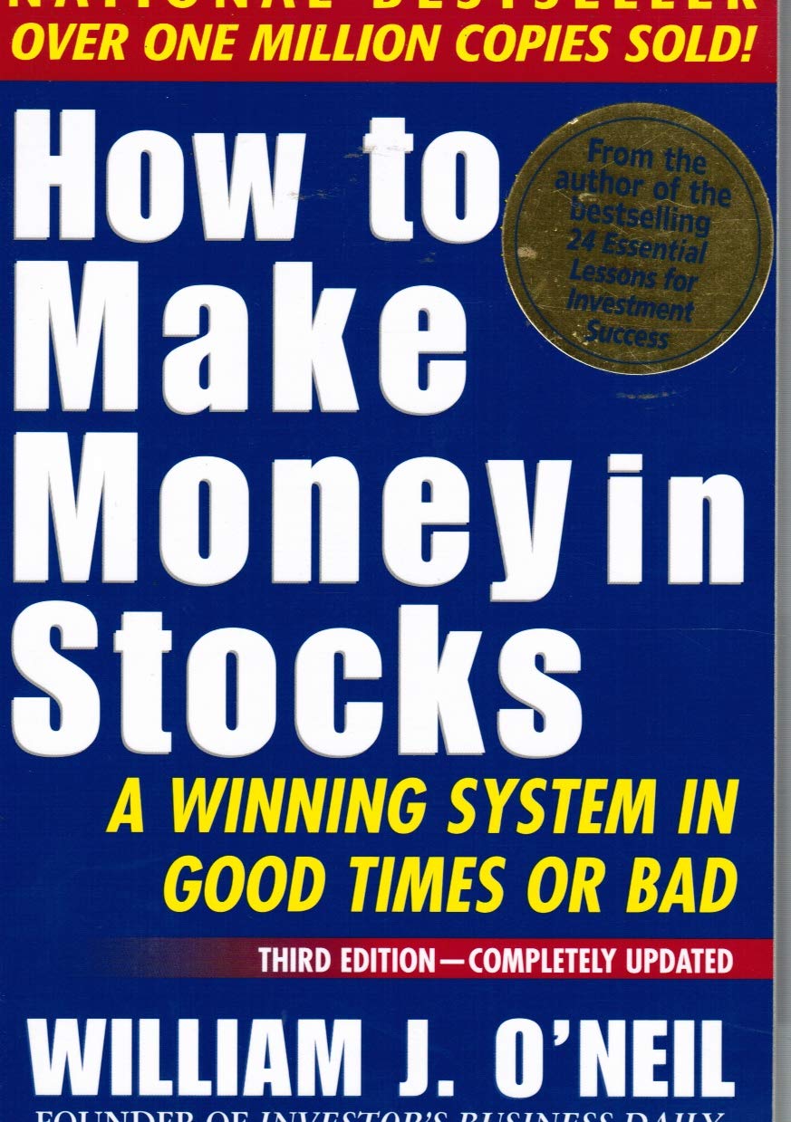 How to Make Money in Stocks: A Winning System in Good Times or Bad Business, Finance & Career