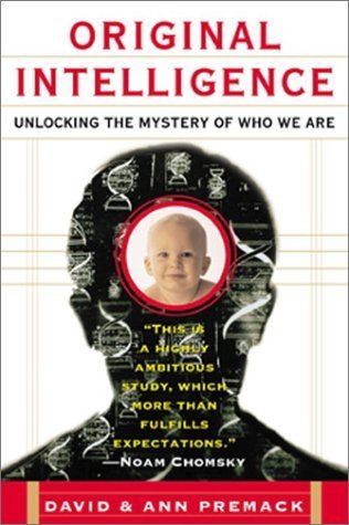 Original Intelligence: Unlocking the Mystery of Who We Are Education & Training