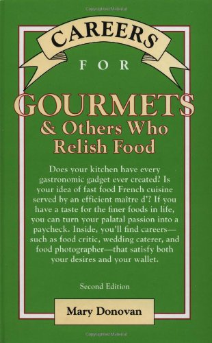 Careers for Gourmets & Others Who Relish Food (Vgm Careers for You Series) Business, Finance & Career