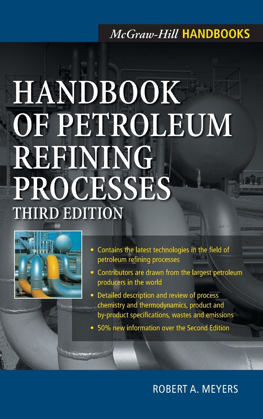 Handbook of Petroleum Refining Processes (McGraw-Hill Handbooks) Business & Technology