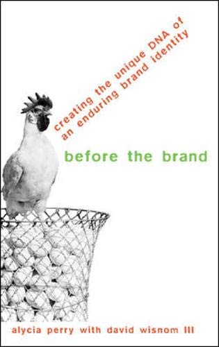 Before the Brand : Creating the Unique DNA of an Enduring Brand Identity book