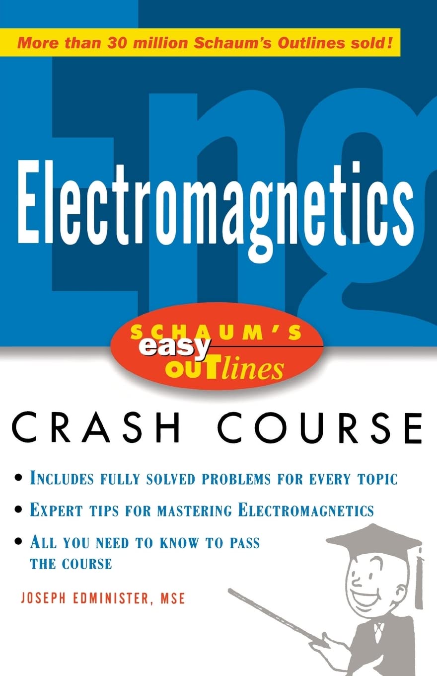 Schaum's Easy Outline of Electromagnetics (Schaum's Easy Outline Series) Business, Finance & Career