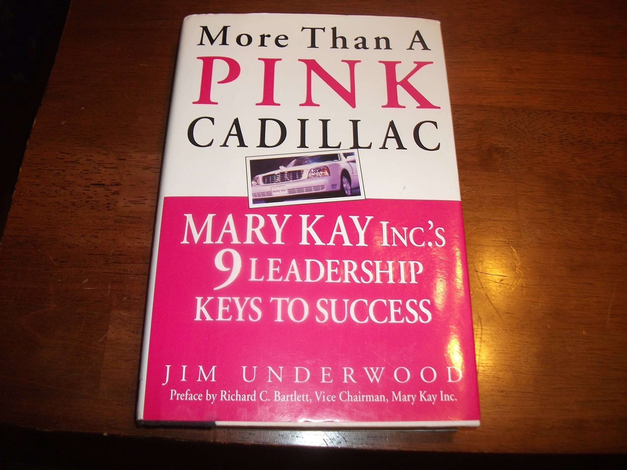 More Than a Pink Cadillac: Mary Kay Inc's Nine Leadership Keys to Success Business, Finance & Career