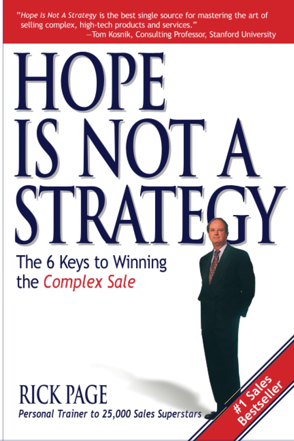 Hope Is Not a Strategy: The 6 Keys to Winning the Complex Sale: The 6 Keys to Winning the Complex Sale Business, Finance & Career