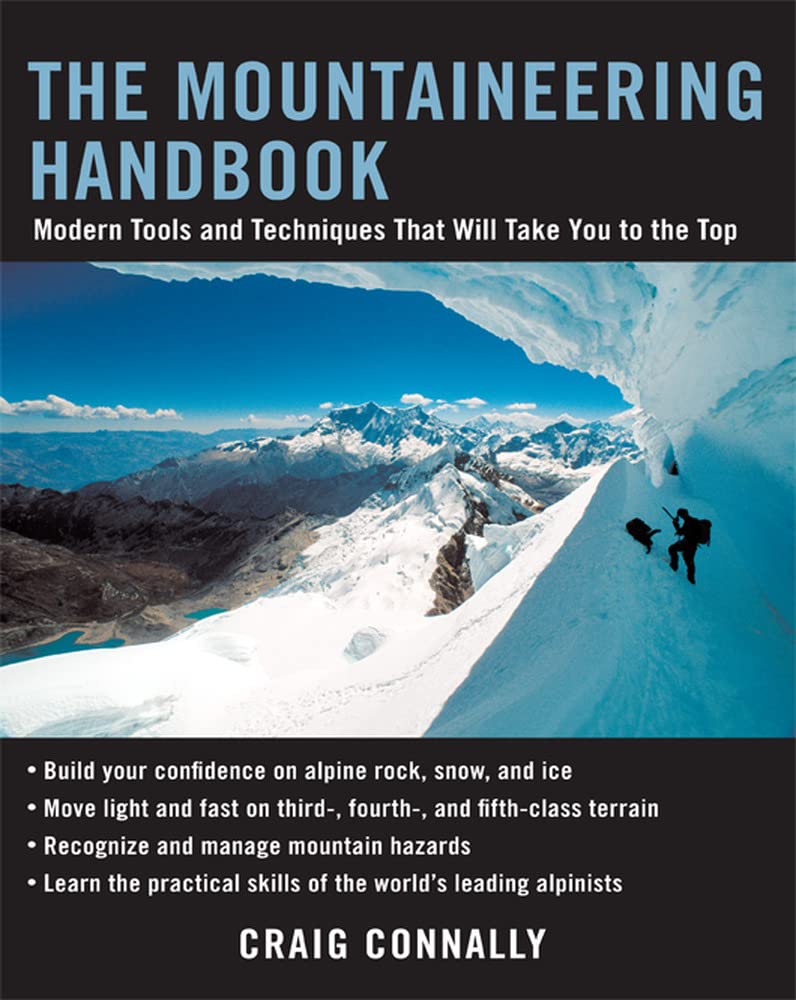 The Mountaineering Handbook: Modern Tools and Techniques That Will Take You to the Top Study Guides
