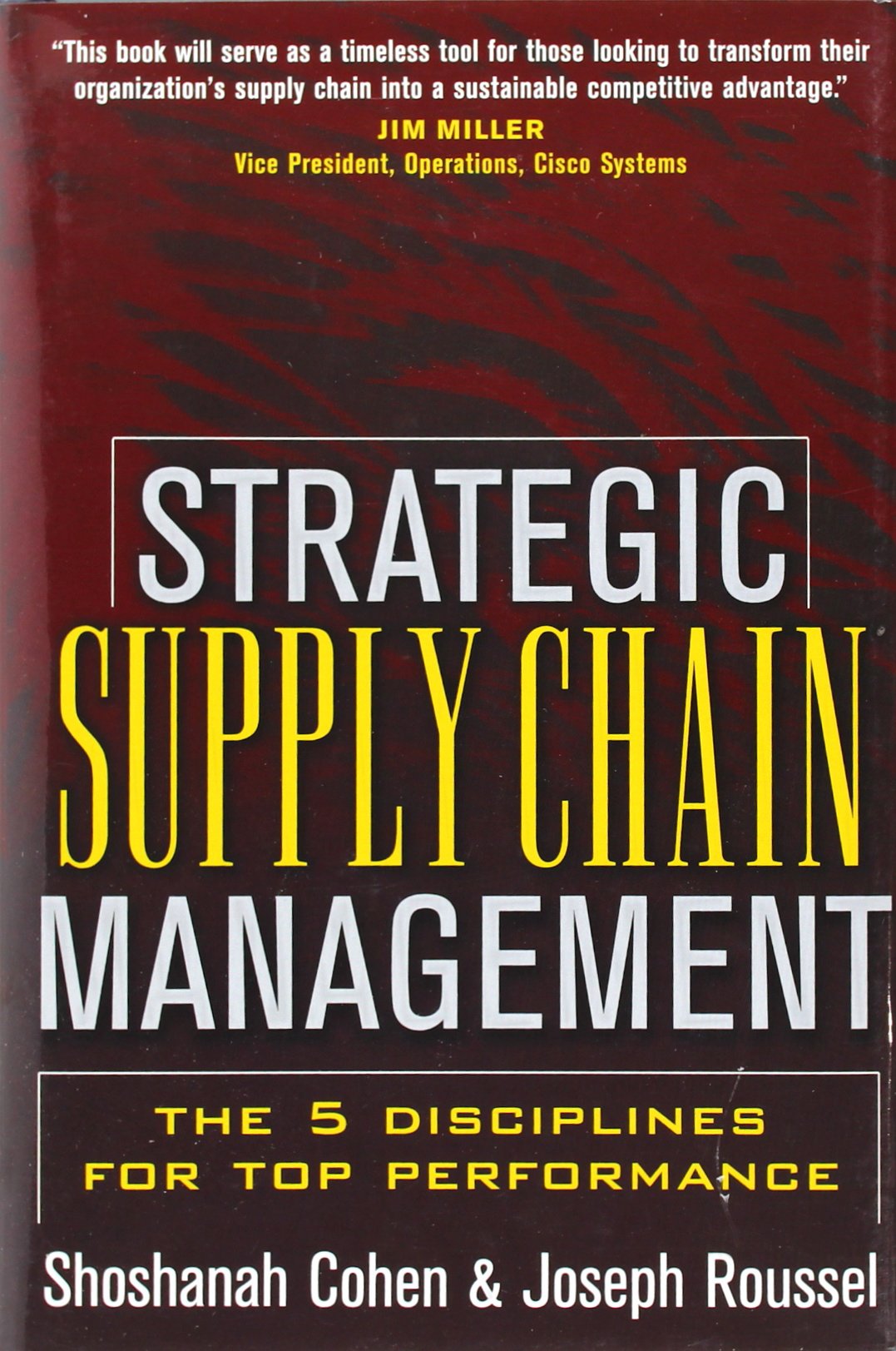 Strategic Supply Chain Management: The Five Disciplines for Top Performance Business, Finance & Career