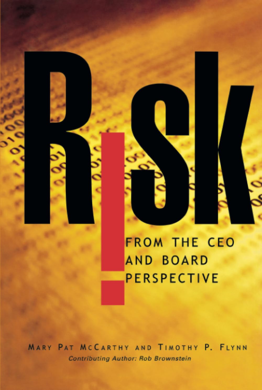 Risk From the CEO and Board Perspective: What All Managers Need to Know About Growth in a Turbulent World Law