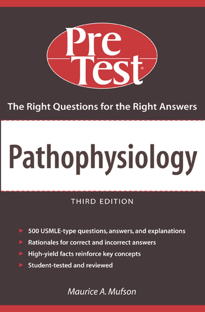 Pathophysiology: Pretest Self-Assessment & Review, Third Edition: PreTest Self-Assessment and Review (Pre-Test Basic Science Series) Medicine