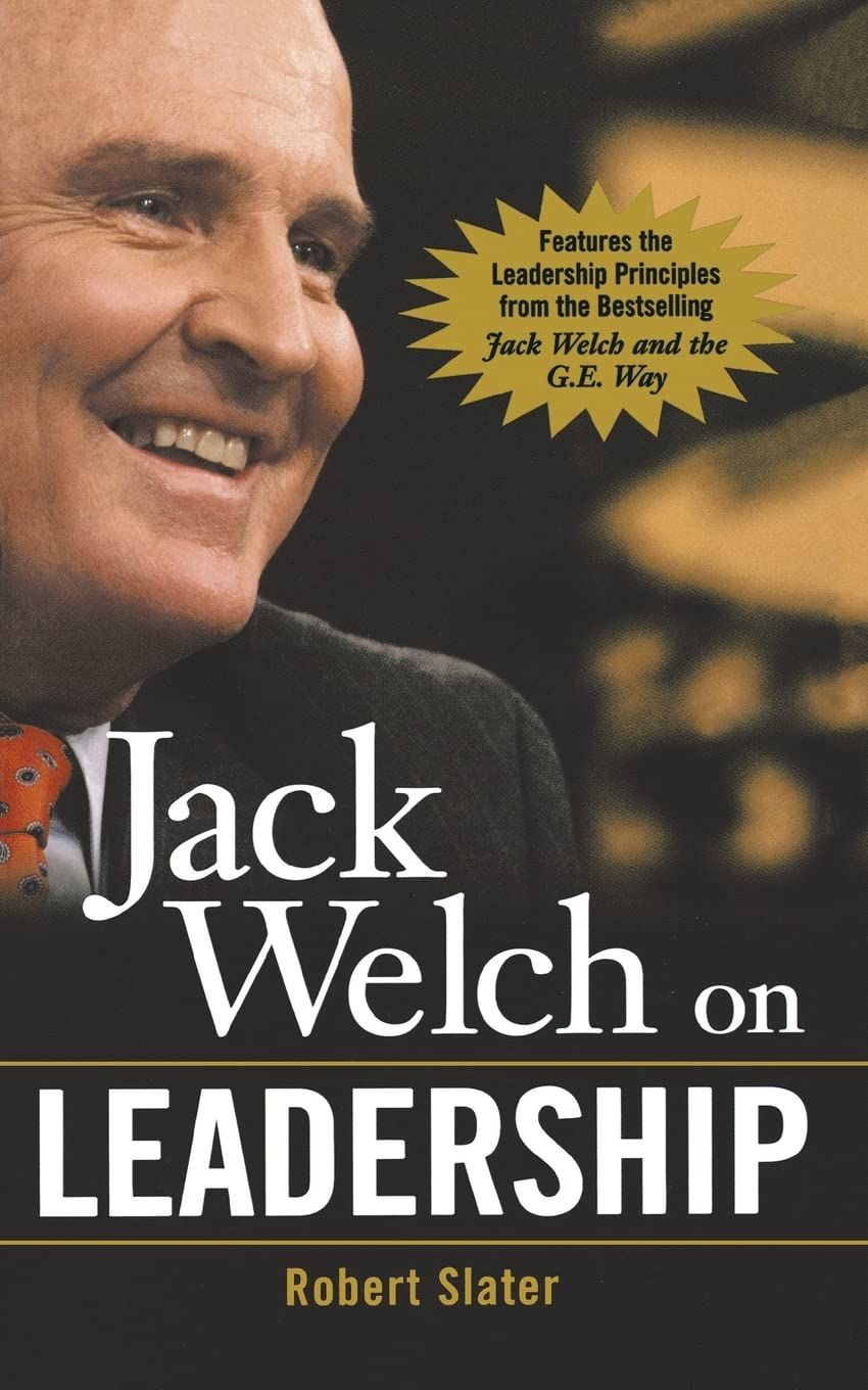 Jack Welch on Leadership: Abridged from Jack Welch and the GE Way (The McGraw-Hill Books in Brief) Memories