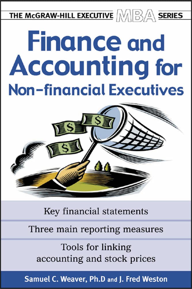 Finance & Accounting for Non-Financial Managers (The McGraw-Hill Executive MBA Series) Business, Finance & Career