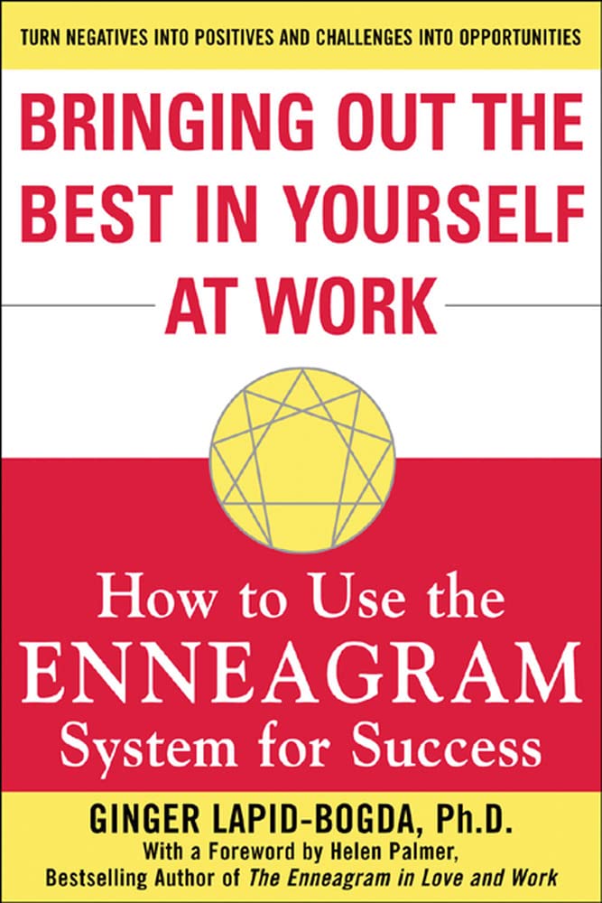 Bringing Out the Best in Yourself at Work: How To Use The Enneagram System For Success Business, Finance & Career