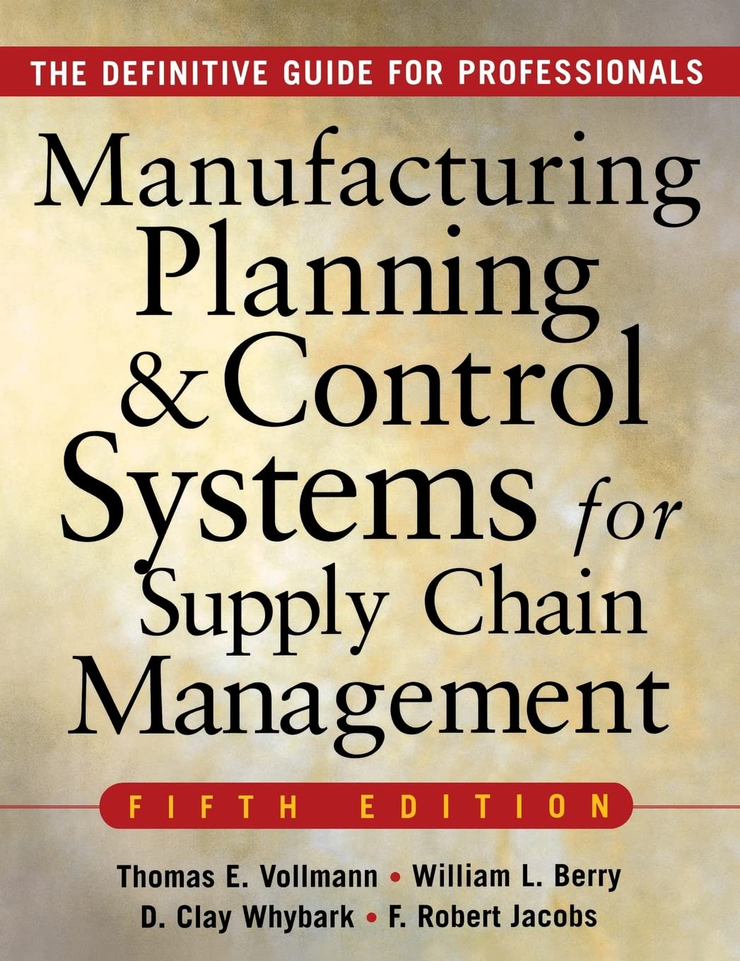 Manufacturing Planning and Control Systems for Supply Chain Management: The Definitive Guide for Professionals Law