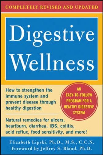 Digestive Wellness: How to Strengthen the Immune System and Prevent Disease Through Healthy Digestion (3rd Edition) Health, Nutrition & Fitness