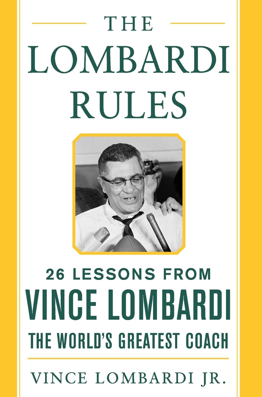 The Lombardi Rules: 26 Lessons from Vince Lombardi, the World's Greatest Coach (McGraw-Hill Professional Education) Business, Finance & Career