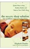 The No-Cry Sleep Solution for Toddlers and Preschoolers: Gentle Ways to Stop Bedtime Battles and Improve Your Child's Sleep. Parents & Children