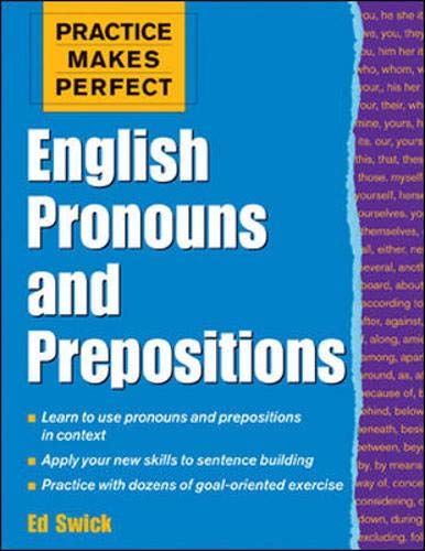 Practice Makes Perfect: English Pronouns And Prepositions (Practice Makes Perfect Series) Social Sciences