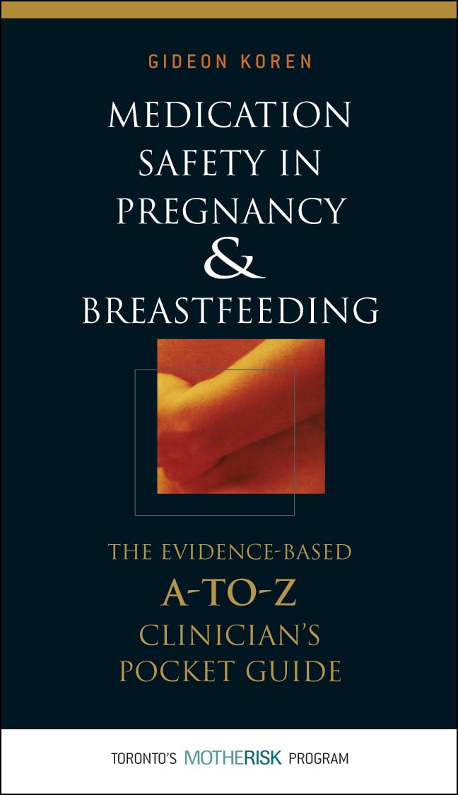 Medication Safety in Pregnancy and Breastfeeding Medicine