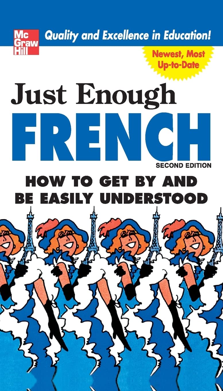 Just Enough French: How To Get By And Be Easily Understood book
