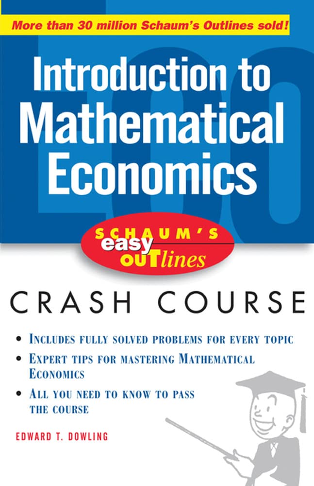 Schaum's Easy Outline of Introduction to Mathematical Economics Business, Finance & Career