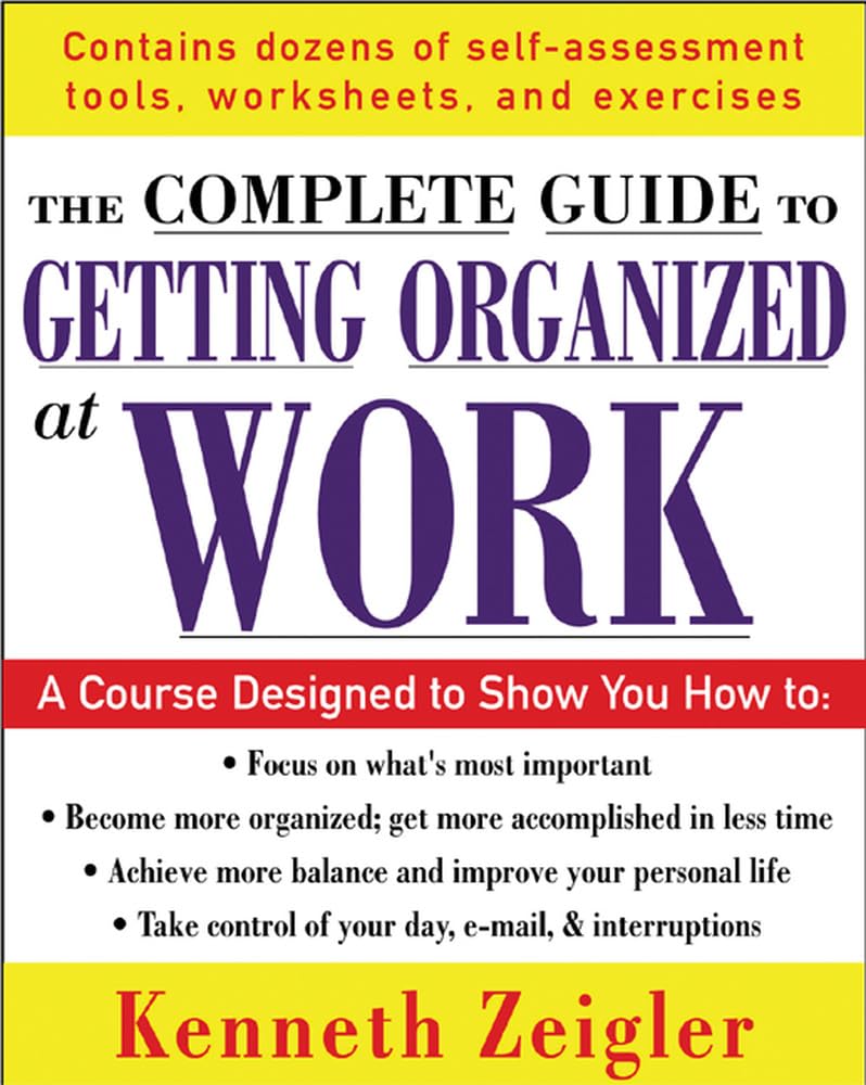 Getting Organized At Work: 24 Lessons To Set Goals, Establish Priorities, And Manage Your Time (McGraw-Hill Professional Education) Business, Finance & Career