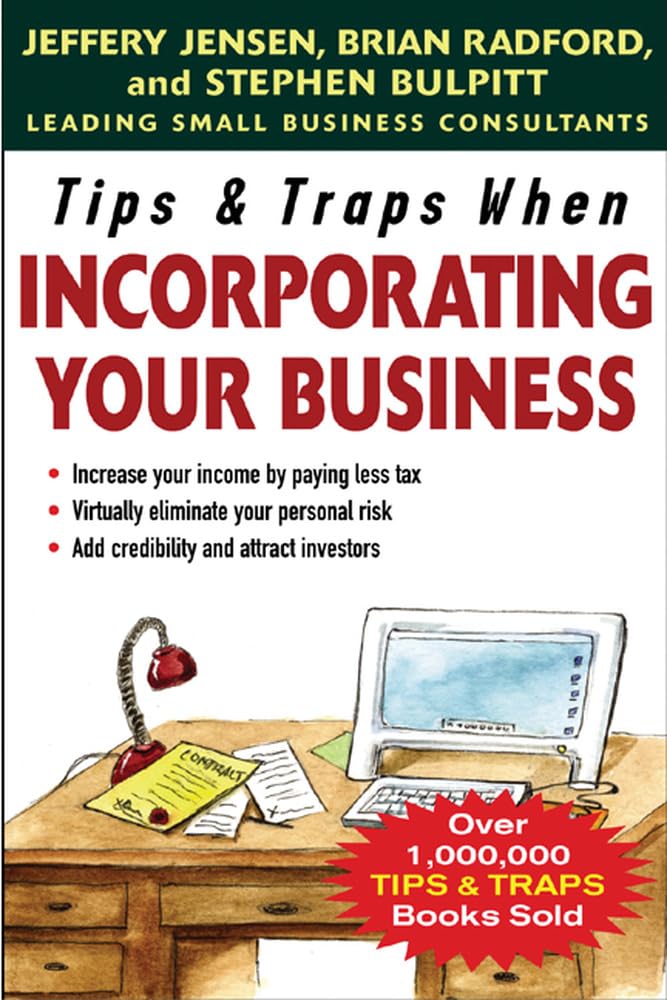 Tips & Traps When Incorporating Your Business (Tips and Traps) (Tips & Traps) Law