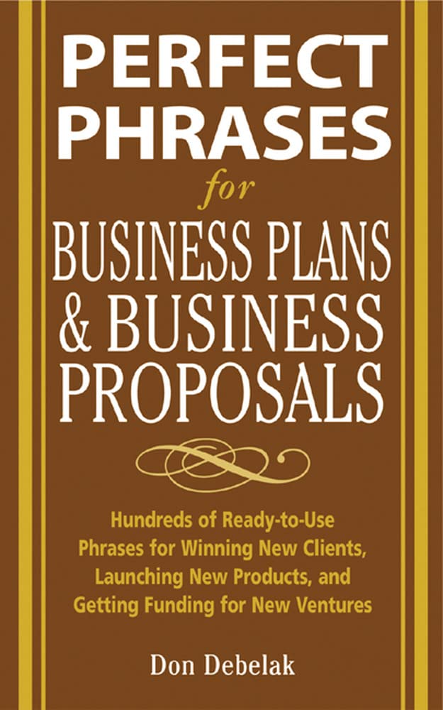 Perfect Phrases for Business Proposals and Business Plans Business, Finance & Career