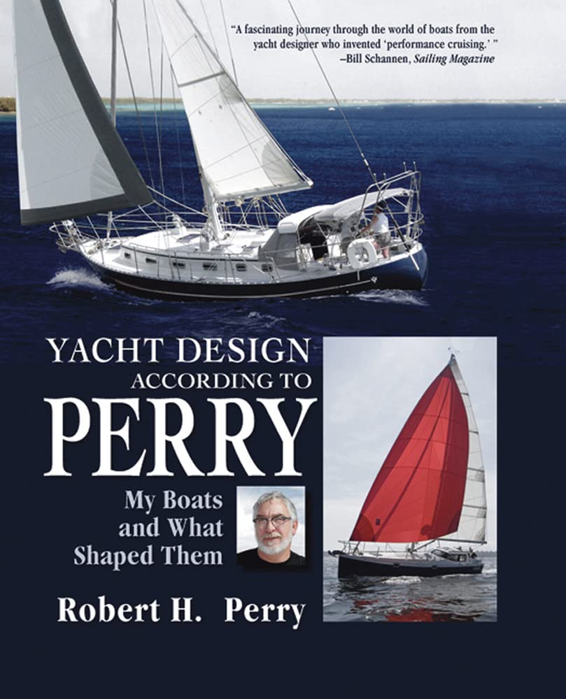 Yacht Design According to Perry: My Boats and What Shaped Them Leisure, Home & Garden