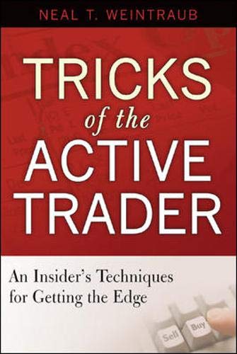 Tricks of the Active Trader/an Insider's Techniques for Getting the Edge Business, Finance & Career