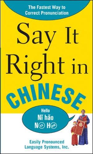 Say It Right In Chinese: The Easy Way to Pronounce Correctly! Foreign Languages ​​& Dictionaries