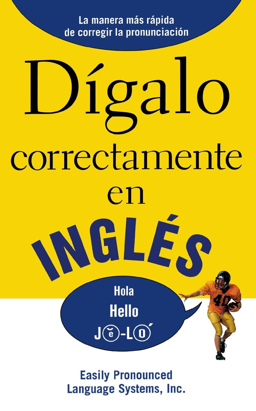 Digalo Correctamente En Ingles/ Say It Right in English! book