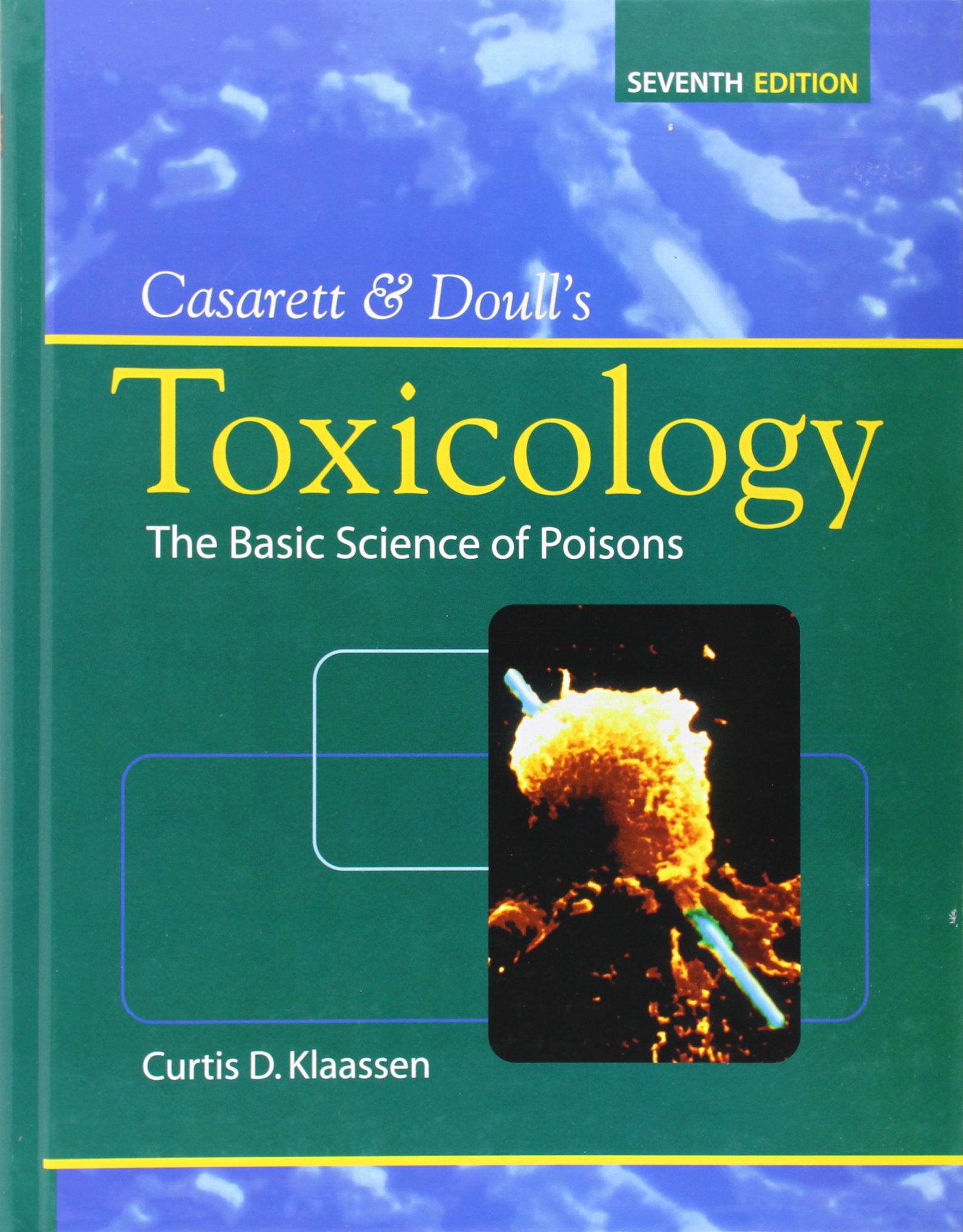 Casarett and Doull's Toxicology: The Basic Science of Poisons Medicine