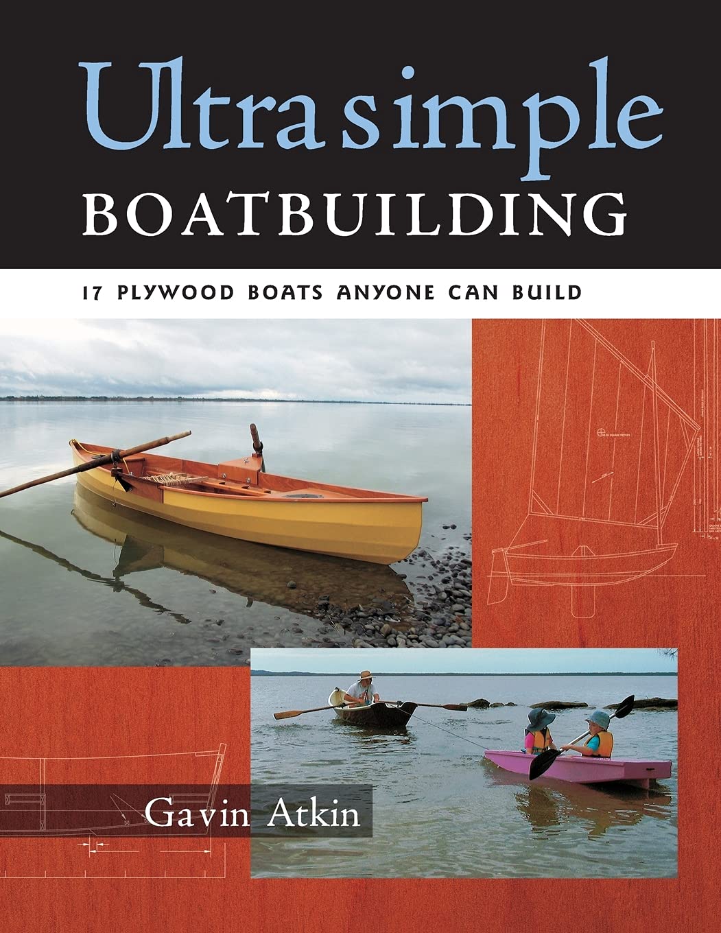 Ultra-Simple Boat Building: 17 Plywood Boats Anyone Can Build Leisure, Home & Garden