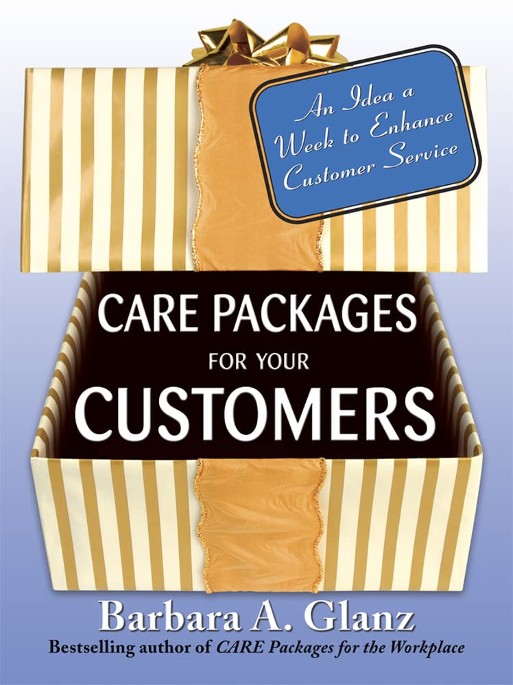 Care Packages for Your Customers: An Idea a Week to Enhance Customer Service Business, Finance & Career