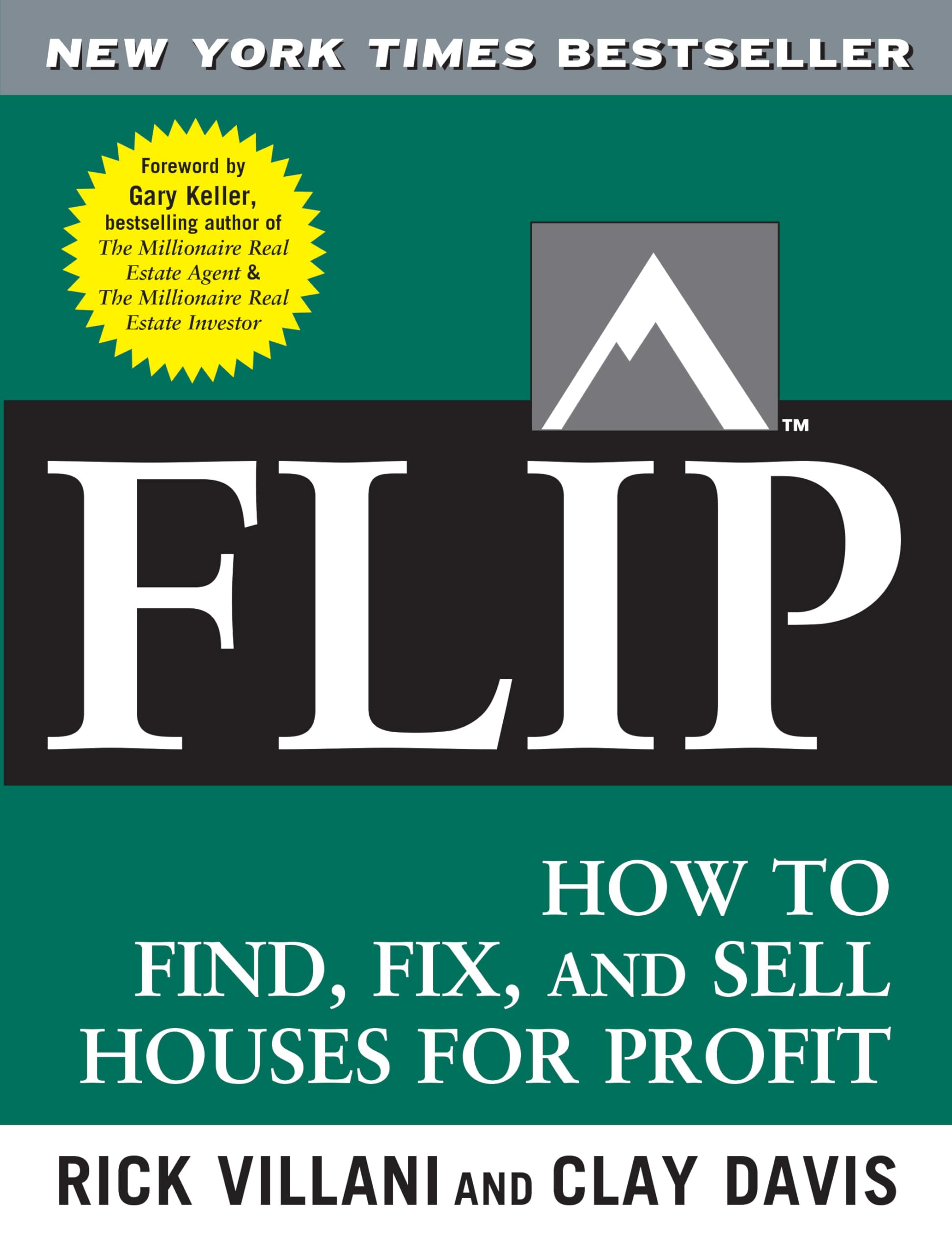 Flip: How to Find, Fix, and Sell Houses for Profit Law
