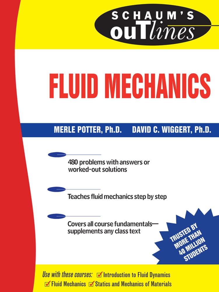 Schaum's Outline of Fluid Mechanics (Schaum's Outlines) (Schaum's Outline Series) Learning & Reference