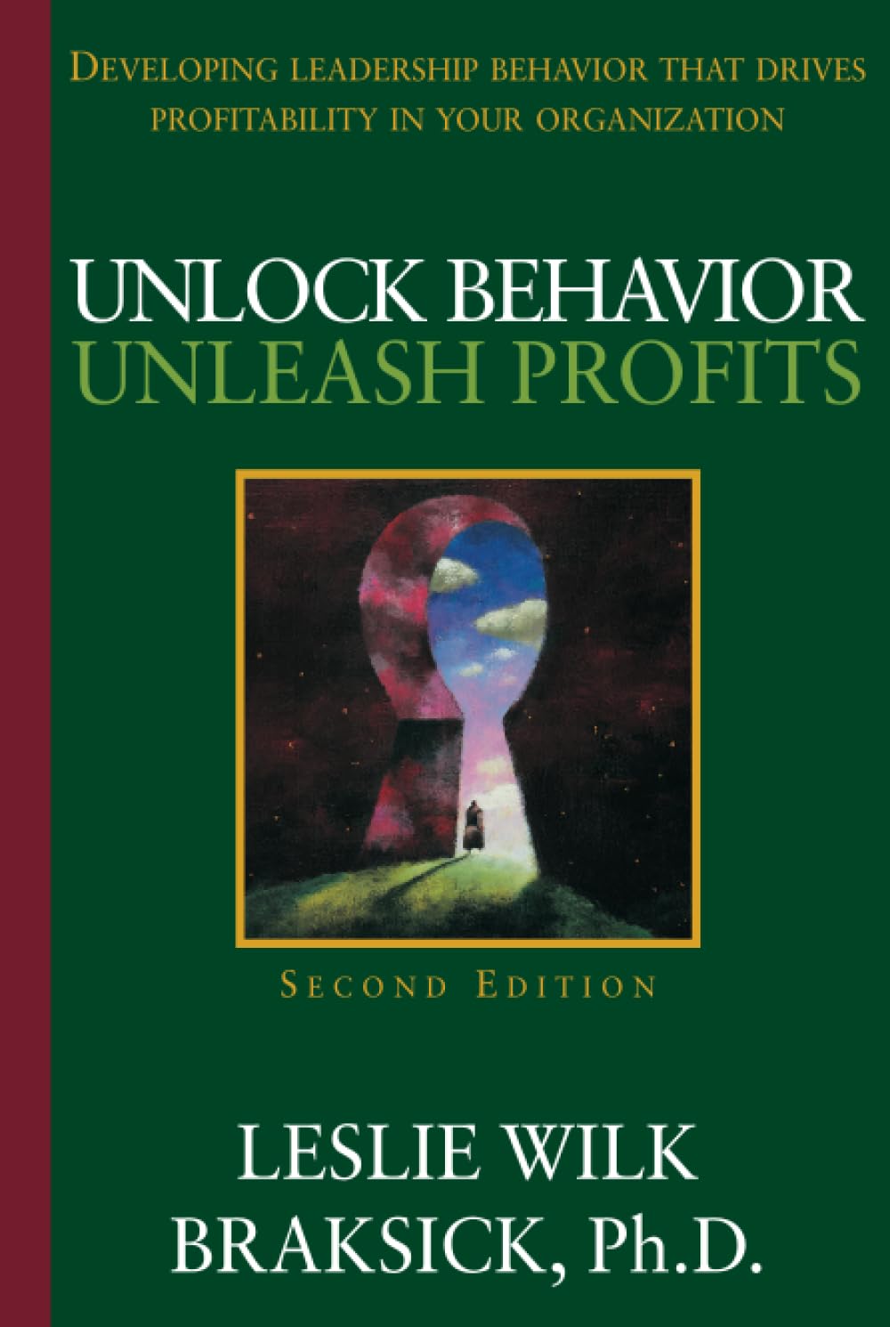 Product Image: Unlock Behavior, Unleash Profits: Developing Leadership Behavior That Drives Profitability in Your Organization